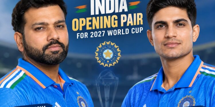 Indian cricket opening pair for the 2027 ODI World Cup